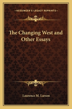 Paperback The Changing West and Other Essays Book