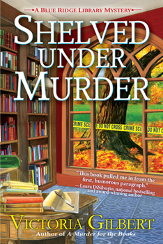 Shelved Under Murder - Book #2 of the Blue Ridge Library Mysteries
