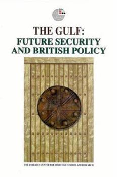 Paperback The Gulf: Future Security and British Policy Book