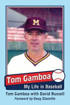 Paperback Tom Gamboa: My Life in Baseball Book