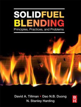 Hardcover Solid Fuel Blending: Principles, Practices, and Problems Book