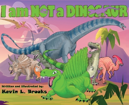 Hardcover I am NOT a DINOSAUR Book