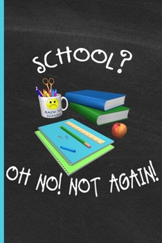 Paperback School Oh No, Not Again!: Funny College Ruled Notebook Book