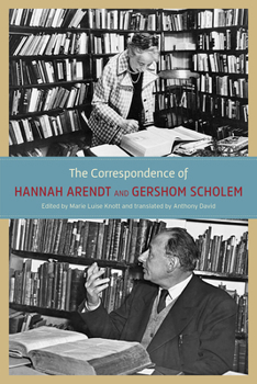 Hardcover The Correspondence of Hannah Arendt and Gershom Scholem Book