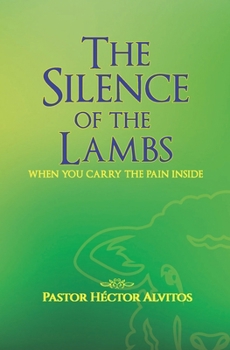THE SILENCE OF THE LAMBS: "WHEN YOU CARRY THE PAIN INSIDE"