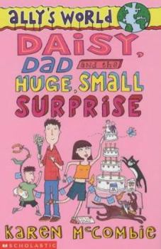 Paperback Daisy, Dad and the Huge, Small Surprise Book