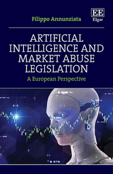 Hardcover Artificial Intelligence and Market Abuse Legislation: A European Perspective Book