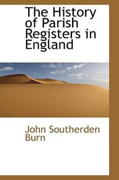 The History of Parish Registers in England