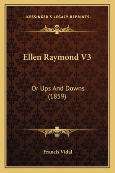 Paperback Ellen Raymond V3: Or Ups And Downs (1859) Book