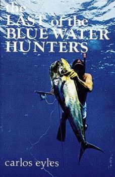Paperback Last of the Blue Water Hunters Book