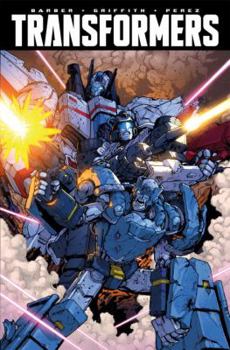 Transformers (2011-) Vol. 8 (Transformers: Robots In Disguise - Book #52 of the Transformers IDW