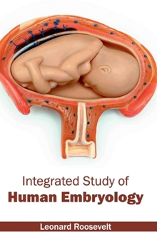 Hardcover Integrated Study of Human Embryology Book