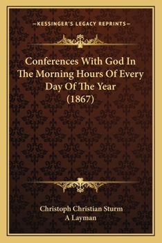 Paperback Conferences With God In The Morning Hours Of Every Day Of The Year (1867) Book