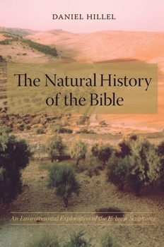 Hardcover The Natural History of the Bible: An Environmental Exploration of the Hebrew Scriptures Book