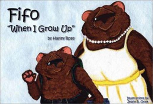 Hardcover Fifo: When I Grow Up Book