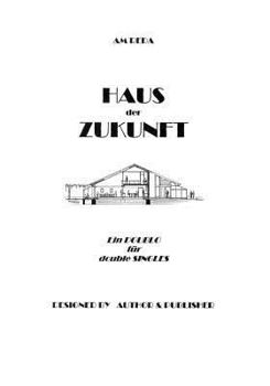 Paperback HAUS der ZUKUNFT: Ein Doublo für double SINGLES [German] Book