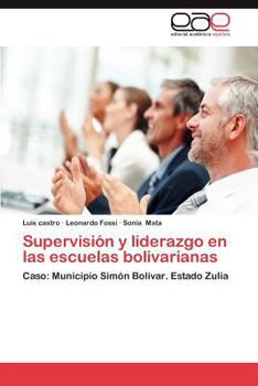 Paperback Supervision y Liderazgo En Las Escuelas Bolivarianas [Spanish] Book