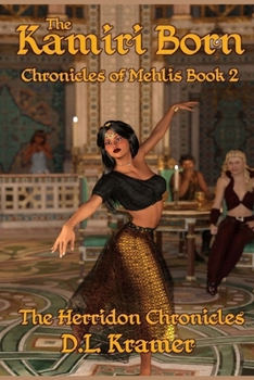 Paperback The Kamiri Born: Chronicles of Mehlis Book 2 Book