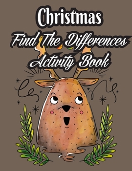 Christmas Find The Differences Activity Book: Super Fun Christmas Activities for Kids For Hours of Winter Play! .Vol-1