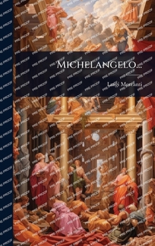 Hardcover Michelangelo... [Italian] Book
