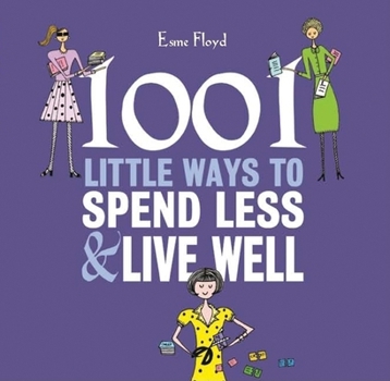 Paperback 1001 Little Ways to Spend Less & Live Well Book
