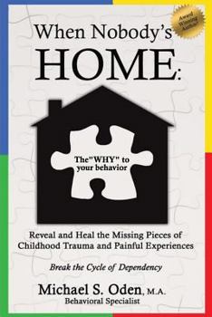 Paperback When Nobody's Home the "Why": The "WHY" to your behavior Book