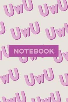 Paperback Notebook: Uwu Cuteness Overload Purple Pink Typography Meme Book