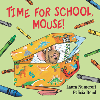 Time for School, Mouse! - Book  of the If You Give...