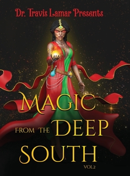 Hardcover Dr. Travis Lamar Presents: Magic From The Deep South Vol 2 Book