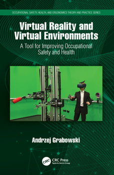 Paperback Virtual Reality and Virtual Environments: A Tool for Improving Occupational Safety and Health Book