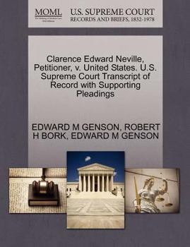 Paperback Clarence Edward Neville, Petitioner, V. United States. U.S. Supreme Court Transcript of Record with Supporting Pleadings Book