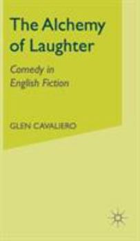 Hardcover The Alchemy of Laughter: Comedy in English Fiction Book