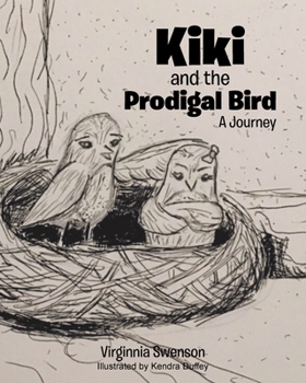 Paperback Kiki and the Prodigal Bird: A Journey Book