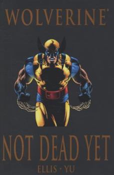 Wolverine: Not Dead Yet - Book  of the Marvel Deluxe: Lobezno