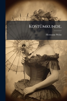 Paperback Kostümkunde : Abt. Die Völker des Ostens... [German] Book