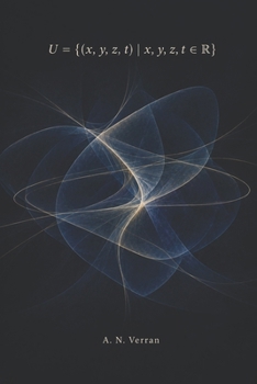 U = {(x, y, z, t) | x, y, z, t in R}