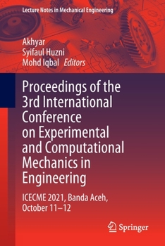 Paperback Proceedings of the 3rd International Conference on Experimental and Computational Mechanics in Engineering: Icecme 2021, Banda Aceh, October 11-12 Book