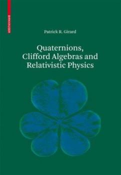 Paperback Quaternions, Clifford Algebras and Relativistic Physics Book