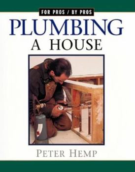 Paperback Plumbing a House: For Pros by Pros Book