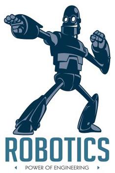 Paperback Robotics Power of Engineering: 6x9 College Ruled Line Paper 150 Pages Book