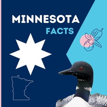 Minnesota Facts: Interesting Facts About Minnesota (50 States Fact Books)