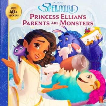 Paperback Spellbound: Princess Ellian's Parents Are Monsters Book