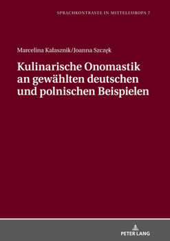 Hardcover Kulinarische Onomastik an gewaehlten deutschen und polnischen Beispielen [German] Book