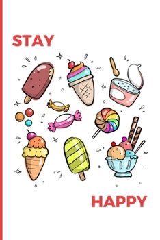 Stay happy: Lined Notebook Journal, 120 pages, A5 sized