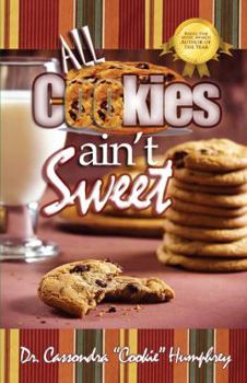 Paperback All Cookies Ain't Sweet: A Childhood Story Book
