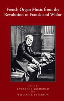 French Organ Music: From the Revolution to Franck and Widor - Book  of the Eastman Studies in Music
