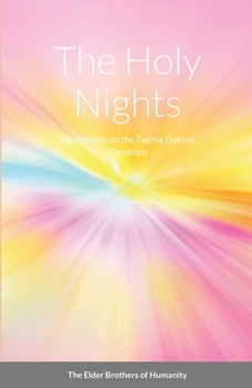The Holy Nights: Meditations on the Twelve Days of Christmas