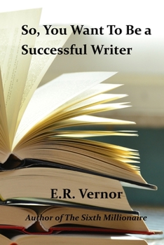 Paperback So, You Want To Be a Successful Writer Book