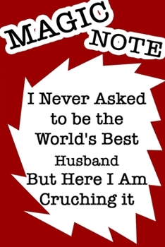 I Never Asked to be the World's Best driver BUT Here I AM Crushing It JOURNAL/NOTEBOOK Perfect as a Gift for all ages all genders: GRATITUDE Notebook ... 120 Pages, 6x9, Soft Cover, Red Matte Finish