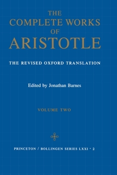 Hardcover The Complete Works of Aristotle, Volume Two: The Revised Oxford Translation Book